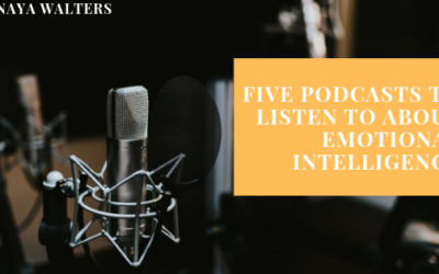 Five Podcasts to Listen to about Emotional Intelligence