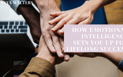 How Emotional Intelligence Sets you Up for Lifelong Success