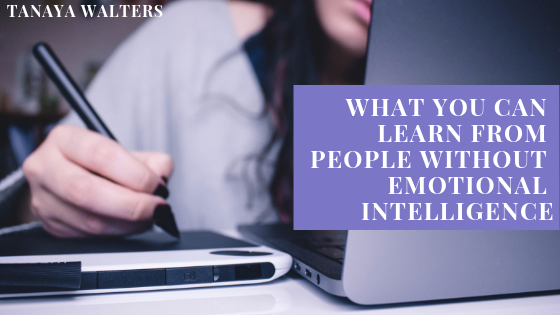 What You Can Learn from People without Emotional Intelligence