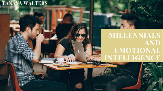 Tanaya Walters Millennials And Emotional Intelligence