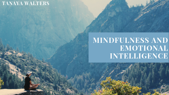 Tanaya Walters Mindfulness And Emotional Intelligence